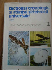 Dictionar Cronologic Al Stiintei Si Tehnicii Universale - Necunoscut ,298809 foto