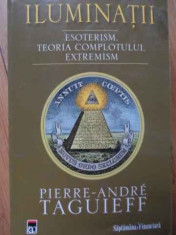 Iluminatii Esoterism, Teoria Complotului, Extremism - Pierre-andre Taguieff ,520886 foto