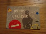 CE QUE DOIT SAVOIR LE JEUNE CYCLISTE -- brosura editata de Institutul National de Securitate, 1958 ; text in lb. franceza