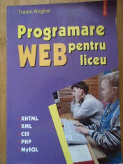 Programare Web Pentru Liceu - Traian Anghel ,296867 foto
