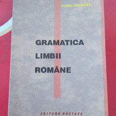 GRAMATICA LIMBII ROMANE - ELENA GHEREGA ,EDITURA NASTASE .