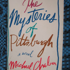Michael CHABON - THE MYSTERIES OF PITTSBURGH (prima editie, New York - 1988)