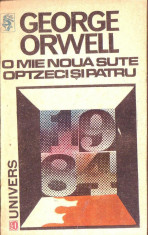 George Orwell - O MIE NOUA SUTE OPTZECI SI PATRU foto