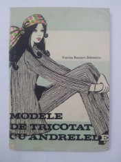 Modele de tricotat cu andrelele/Viorica Bociort-Stanescu/1971 foto