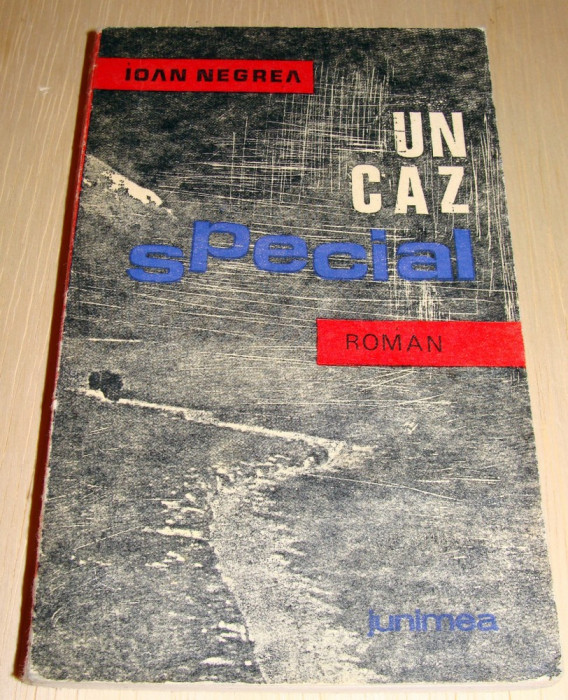 UN CAZ SPECIAL - Ioan Negrea
