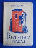 ION VLASIU - POVESTE CU NALUCI ( COPERTA A.DEMIAN ) - EDITIA 1-A - BUCURESTI - 1941