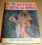 Viata de fiecare zi in Creta lui Minos - Paul Faure, 1977, Alta editura