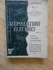 IOAN R. NICOLA--ACUMULATORII ELECTRICI - 1947 foto