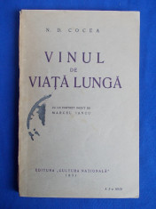 N.D.COCEA - VINUL DE VIATA LUNGA * CU UN PORTRET INEDIT DE MARCEL IANCU - EDITIA 1-A - BUCURESTI - 1931 foto