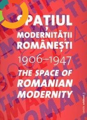 Spatiul Modernitatii Romanesti 1906-1947 Iancu Creanga Doicescu Smarandescu RARA foto