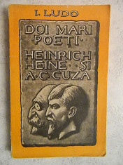 I. LUDO - DOI MARI POETI: HEINRICH HEINE SI A. C. CUZA - O PILDA DE INFRATIRE SEMITO-ARIANA - EDITIE PRINCEPS (1934) - STARE FOARTE BUNA foto