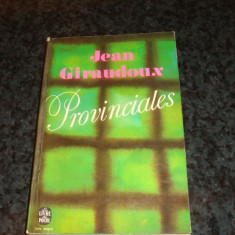 Jean Giraudoux - Provinciales - in franceza