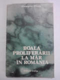 Boala proliferarii la mar in Romania - Gheorghiu Eftimia / R4P5S, Alta editura