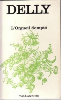 Delly - L&amp;#039;Orgueil dompte foto