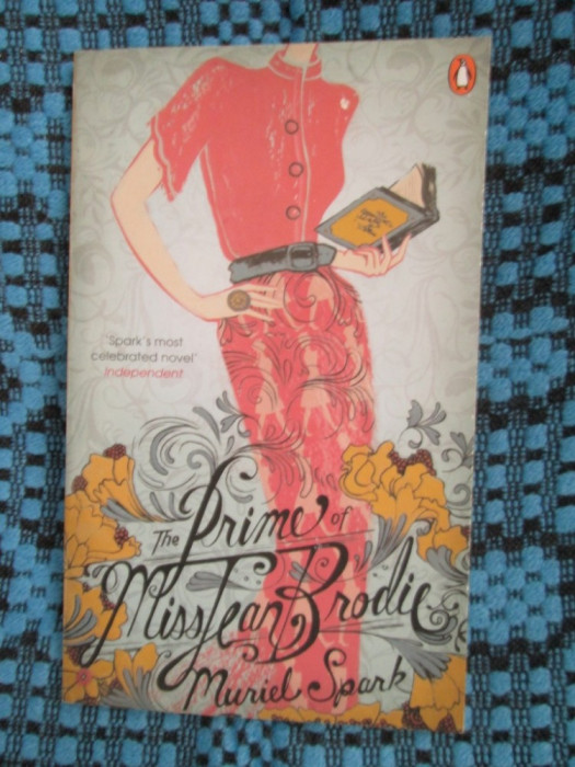 Muriel SPARK - THE PRIME OF MISS JEAN BRODIE (in limba engleza, LONDON, 2012)