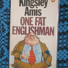 Kingsley AMIS - ONE FAT ENGLISHMAN (in limba engleza, LONDON, 1980)