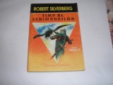 ROBERT SILVERBERG - TIMP AL SCHIMBARILOR.,RF4/4