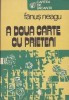 Fanus Neagu - A doua carte cu prieteni. Poeme rasarite-n iarba