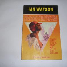 IAN WATSON - AMBASADA EXTRATERESTRA.,RF4/4,rf8/8,RF12/3