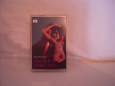 Vand caseta audio Satin Strings Play-Rhapsody For Young Lovers,originala!