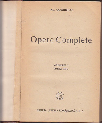 AL. ODOBESCU - OPERE COMPLETE VOLUMUL I EDITIA A III-A ( INTERBELICA, RELEGATA ) foto