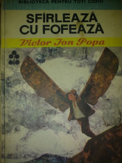 Victor Ion Popa - Sfirleaza cu fofeaza foto