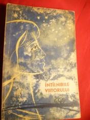 Antologie SF - Intalnirile Viitorului - Ed. Tineretului 1963