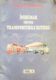 INDRUMAR PRIVIND TRANSPORTURILE RUTIERE - Dorin Lungu (vol. I), Alta editura