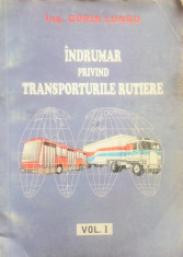 INDRUMAR PRIVIND TRANSPORTURILE RUTIERE - Dorin Lungu (vol. I) foto