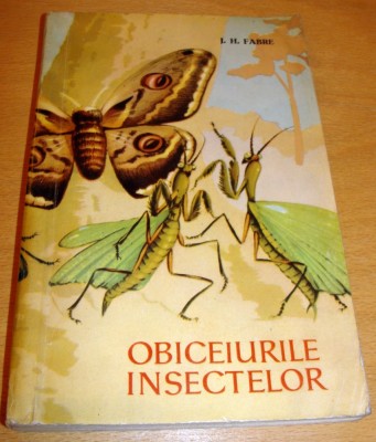 OBICEIURILE INSECTELOR - J. H. Fabre foto