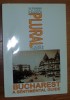 REVISTA PLURAL NR 1/2001, CULTURE &amp; CIVILISATION, BUCHAREST: A SENTIMENTAL GUIDE