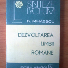 n1 N. Mihaescu - DEZVOLTAREA LIMBII ROMANE
