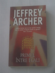 JEFFREY ARCHER - PRIMUL INTRE EGALI foto