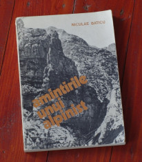 carte --- Niculae Baticu - Amintirile unui alpinist - Ed. sport turism 1981 - 224 pagini foto