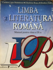 LIMBA SI LITERATURA ROMANA MANUAL PENTRU CLASA A IX-A - Carmen Ligia Radulescu, Elisabeta Rosca, Rodica Zane foto