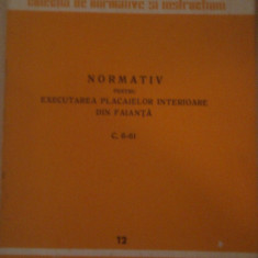 NORMATIV PENTRU EXECUTAREA PLACAJELOR INTERIOARE DIN FAIANTA,COLECTIADE NORMATIVE SI INSTRUCTIUNI,REDACTIA PUBLICATIILOR PENTRU CONSTRUCTII