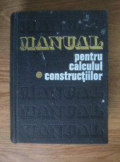 Andrei D. Caracostea - MANUAL PENTRU CALCULUL CONSTRUCTIILOR foto