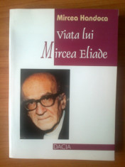 d8 Mircea Handoca - Viata lui Mircea Eliade foto