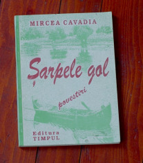 carte ---- Mircea Cavadia - Sarpele gol - ed. Timpul 1995 - 158 pagini foto