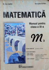 MATEMATICA MANUAL PENTRU CLASA A XI-A M3 - Marius Burtea, Georgeta Burtea foto