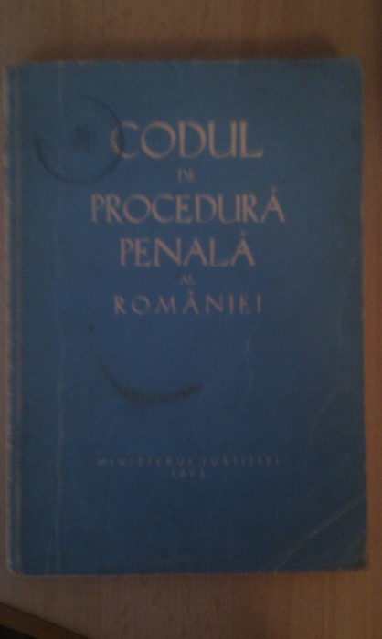 CODUL DE PROCEDURA PENALA AL ROMANIEI,MINISTERUL JUSTITIEI 1993