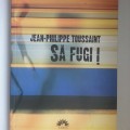 3+1 gratis -- Jean - Philippe Toussaint - Sa fugi ! 3+1 gratis -- Jean - Philippe Toussaint - Sa fugi !