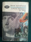 CULTURA RENASTERII IN ITALIA - IAKOB BURCKHARDT ( vol. II )