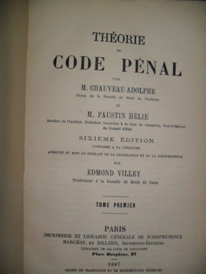 Theorie du code penal par M.Chauveau Adolphe,M. Faustin Helie, Edmond Villey (I, II, III) 1887 foto