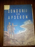 MEHTI HUSEIN - SONDORII DIN APSERON, 1951, Alta editura