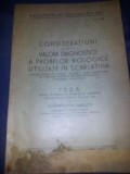 CONSIDERATIUNI ASUPRA VALORII PROBELOR BIOLOGICE UTILIZATE IN SCARLATINA 1939, Alta editura