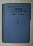 J. Burckhardt Kulturgeschichtliche Vrotraege cartonata