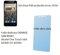 Folie UltraClara protectie ecran dedicata ORANGE SAN REMO 20 lei doua Folii Alcatel One Touch Idol 6030D OT-6030D foto