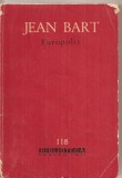 (C4645) EUROPOLIS DE JEAN BART, EDITURA PENTRU LITERATURA, 1962,, Alta editura
