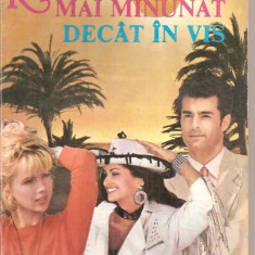 (C4662) MAI MINUNAT DECAT IN VIS DE ANN MAJOR, EDITURA ALCRIS, 1995, TRADUCERE DE MIHAIL MININ